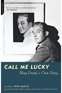 Call Me Lucky: Bing Crosby's Own Story