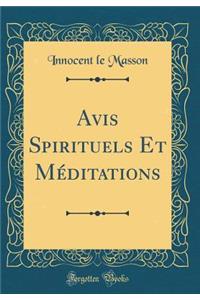 Avis Spirituels Et Mï¿½ditations (Classic Reprint)