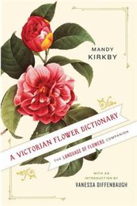 A Victorian Flower Dictionary