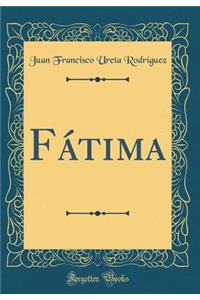 Fátima (Classic Reprint)