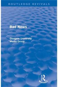 Bad News (Routledge Revivals)