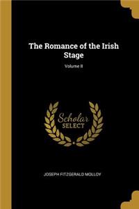 The Romance of the Irish Stage; Volume II