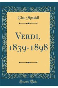 Verdi, 1839-1898 (Classic Reprint)