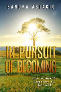 In Pursuit of Becoming