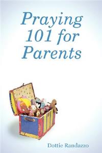 Praying 101 for Parents