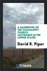 A Handbook of the Community Church Movement in the United States