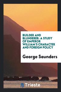 Builder and Blunderer