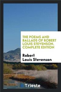 The Poems and Ballads of Robert Louis Stevenson