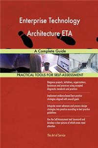 Enterprise Technology Architecture ETA A Complete Guide