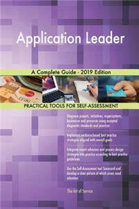 Application Leader A Complete Guide - 2019 Edition