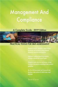Management And Compliance A Complete Guide - 2019 Edition