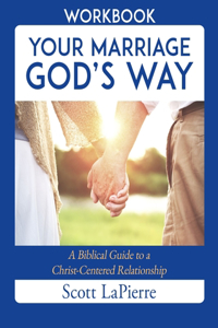 Your Marriage God's Way Workbook