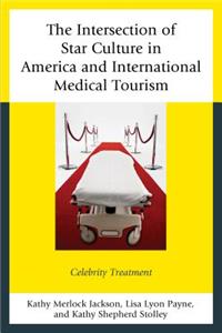 The Intersection of Star Culture in America and International Medical Tourism