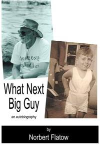 What Next Big Guy