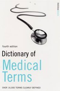 Dictionary of Medical Terms: Over 16,000 Terms Clearly Defined