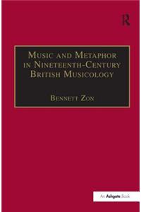 Music and Metaphor in Nineteenth-Century British Musicology
