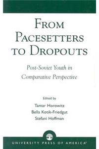 From Pacesetters to Dropouts