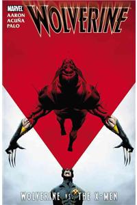 Wolverine: Wolverine Vs. The X-men: Wolverine Vs. the X-men