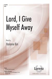 Lord, I Give Myself Away