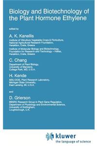 Biology and Biotechnology of the Plant Hormone Ethylene