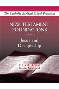 New Testament Foundations: (Year Two, Teacher Guidebook)
