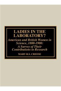 Ladies in the Laboratory? American and British Women in Science, 1800-1900