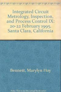 Integrated Circuit Metrology Inspection & Proc