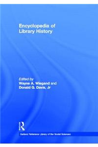 Encyclopedia of Library History