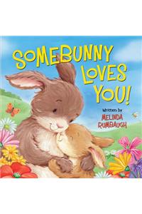 Somebunny Loves You!