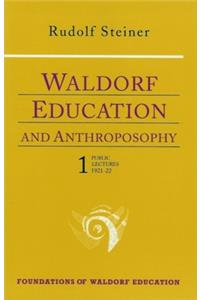 Waldorf Education and Anthroposophy 1