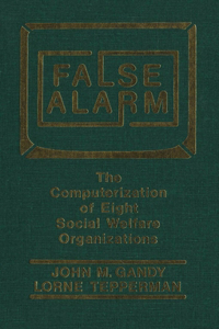 False Alarm: The Computerization of Eight Social Welfare Organizations