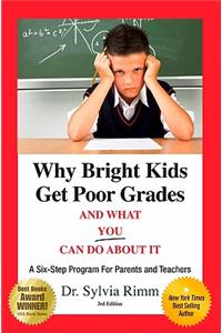 Why Bright Kids Get Poor Grades and What You Can Do about It