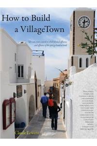 How to Build a VillageTown