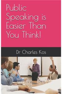 Public Speaking is Easier Than You Think