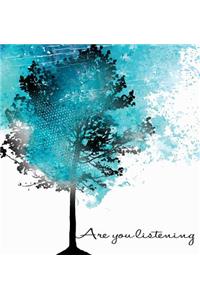 Are You Listening