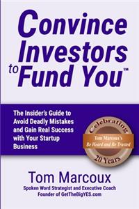 Convince Investors to Fund You