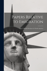 Papers Relative to Emigration