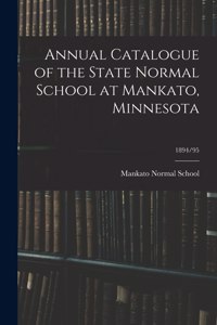 Annual Catalogue of the State Normal School at Mankato, Minnesota; 1894/95