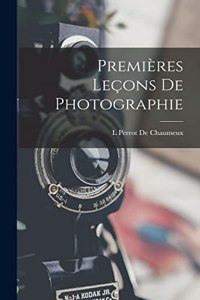 Premières Leçons De Photographie