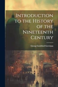 Introduction to the History of the Nineteenth Century