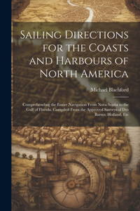 Sailing Directions for the Coasts and Harbours of North America