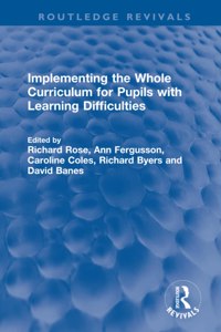 Implementing the Whole Curriculum for Pupils with Learning Difficulties