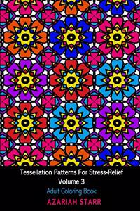 Tessellation Patterns For Stress-Relief Volume 3