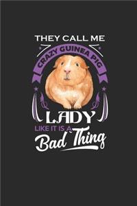 They Call Me Crazy Guinea Pig Lady Like It Is A Bad Thing