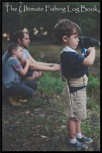 The Ultimate Fishing Log Book