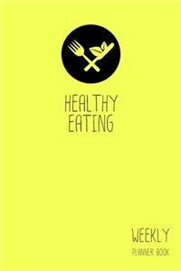 Healthy Eating Weekly Planner Book