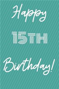 Happy 15th Birthday