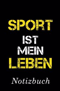 Sport Ist Mein Leben Notizbuch: - Notizbuch mit 110 linierten Seiten - Format 6x9 DIN A5 - Soft cover matt -