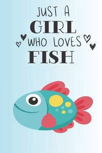 Just A Girl Who Loves Fish