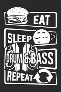Eat Sleep Drum & Bass Repeat